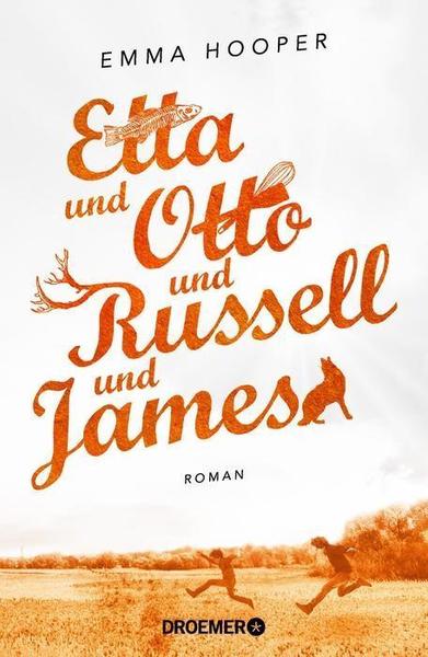 Etta und Otto und Russell und James, © Droemer Verlag